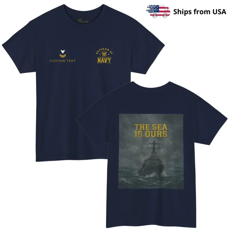 Custom Navy Veteran Shirt – “The Sea Is Ours” Personalized Name & Rank Proud US Navy Apparel