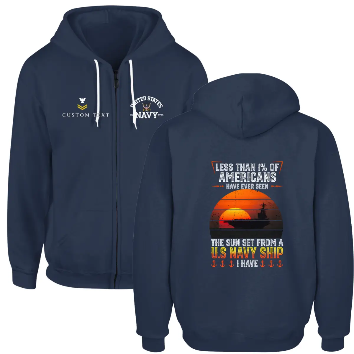 Custom U.S. Navy Veteran Zip Hoodie – “Less Than 1% Have Seen The Sunset From a Navy Ship” #000045