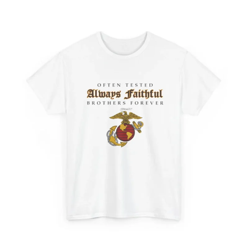 USMC “Always Faithful Brothers Forever” Marine Corps Tribute T-Shirt