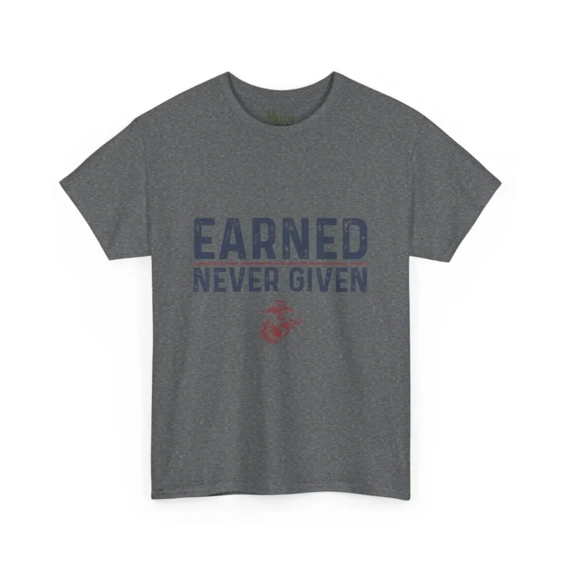 USMC “Earned Never Given” Marine Corps Motivational T-Shirt