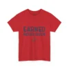 USMC “Earned Never Given” Marine Corps Motivational T-Shirt
