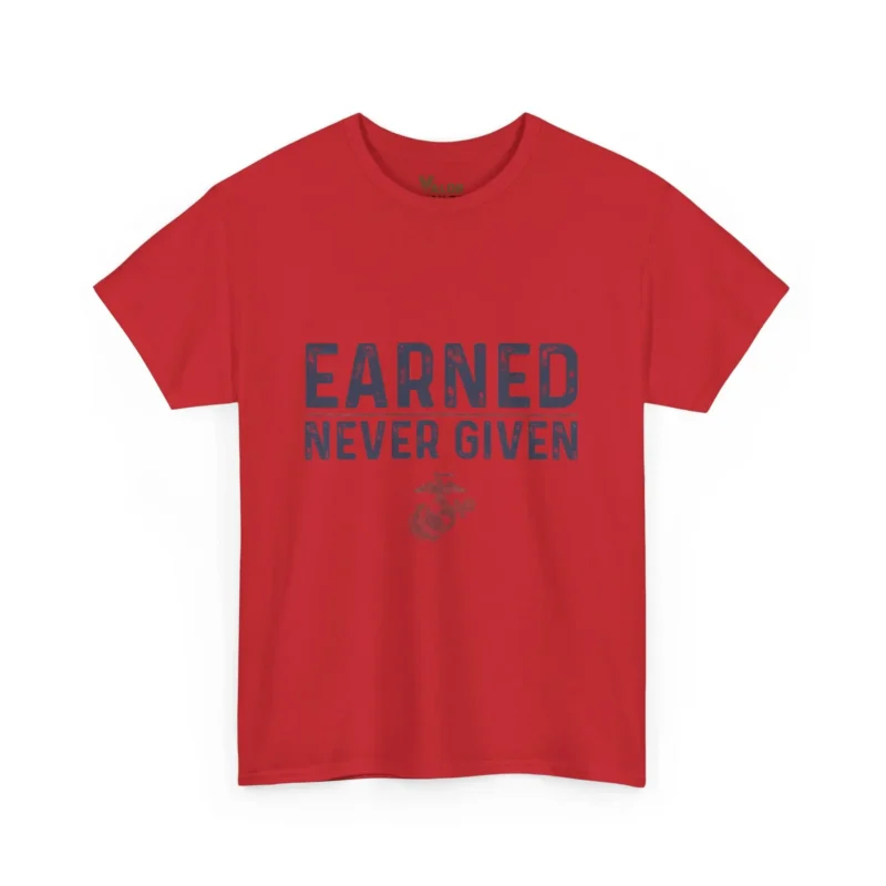 USMC “Earned Never Given” Marine Corps Motivational T-Shirt