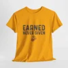 USMC “Earned Never Given” Marine Corps Motivational T-Shirt