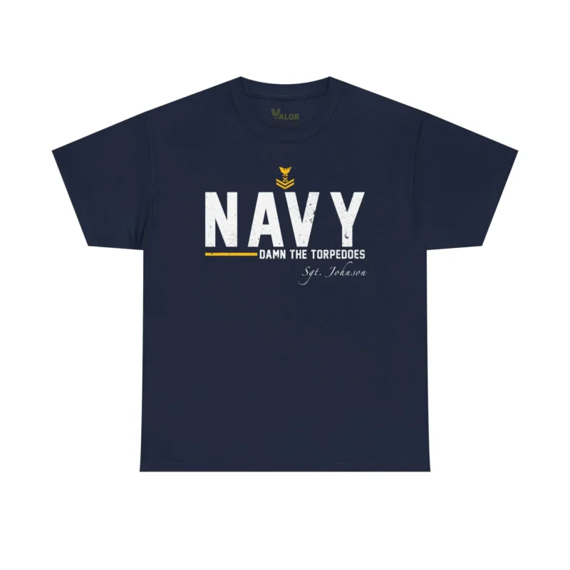 Customized US Navy “Damn The Torpedoes” T-Shirt – Personalized Veteran Tribute #000094
