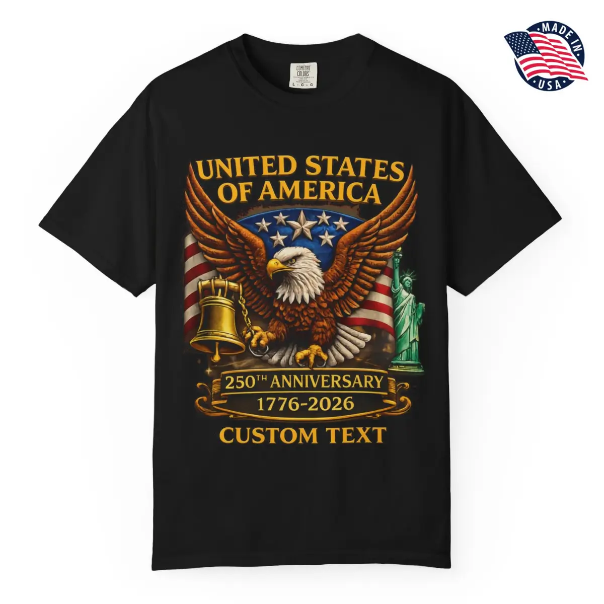 USA 250th Anniversary Custom T-Shirt (1776-2026) - American Eagle & Liberty Bell - Made in USA #000140