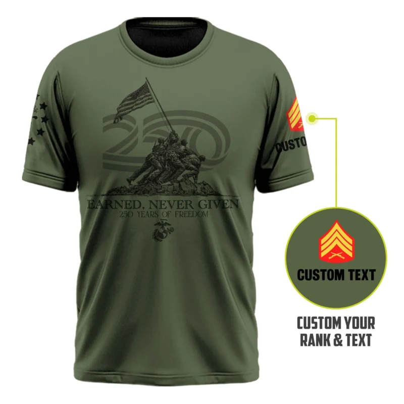 USMC Veteran Earned Never Given 250 Years Of Freedom Personalized Shirt #000273